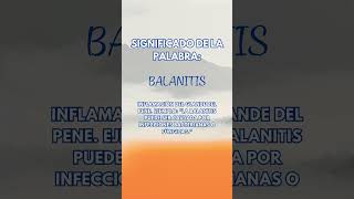 Significado de la palabra balanitis [upl. by Adnilra]