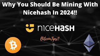 Why You Should Be Mining With Nicehash In 2024 [upl. by Purdy]