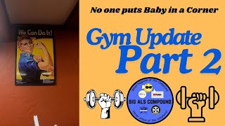 NO one puts baby in a corner GYM UPDATE PART 2 [upl. by Lusty]