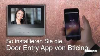 So installieren Sie die quotDoor Entryquot App von Bticino [upl. by Notniw]