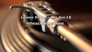 Lennie De Ice  We Are IE [upl. by Matland]