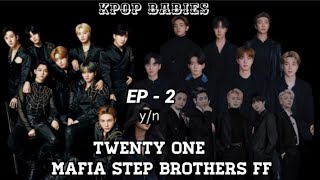 My 21 mafia step brothers ff  bts x skz x txt  ft blackpink Ep  2  bts skz txt mafiaff [upl. by Arimat]