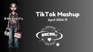 TikTok Mashup April 2024 [upl. by Annua755]