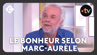 Le bonheur selon MarcAurèle  C à Vous [upl. by Iddet]