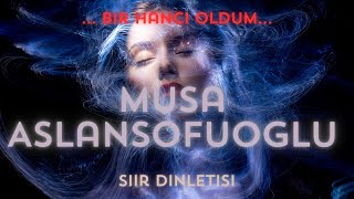 Musa Aslansofuoğlu  Bir hancı oldum  Rebecca Mia Şiir [upl. by Fionnula]