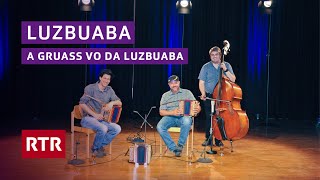 Luzbuaba I A Gruass vo da Luzbuaba I Savognin 2024 I RTR Musica [upl. by Tearle434]