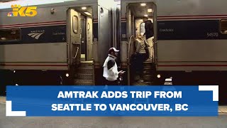 Amtrak adds round trip from Seattle to Vancouver BC [upl. by Zap839]