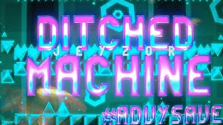 DITCHED MACHINE 100 HARD DEMON By Jeyzor  Geometry Dash 22 [upl. by Aysa727]