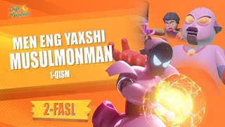 1qism Men eng yaxshi musulmonman  II fasl [upl. by Ainyt]