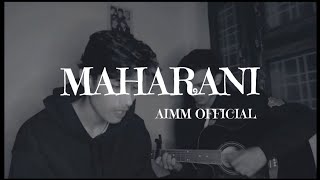 Maharani  Aimm official Cover [upl. by Bree771]