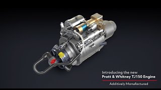 Pratt amp Whitney Applies Additive to TJ150 [upl. by Garnet]