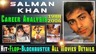 Salman Khan Hit or Flop Blockbuster All Movies List Filmography amp Box Office Collection  19882004 [upl. by Rodge]