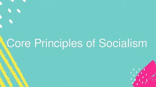 Core Principles of Socialism Political Ideologies [upl. by Elleiand]