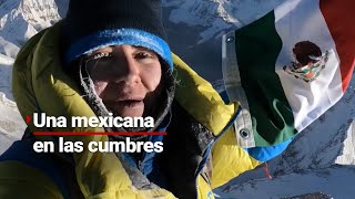 MEXICANA HASTA LA CIMA  Una alpinista que conquista el techo del mundo [upl. by Trela]