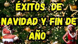 🎄⭐🎆 EXITOS DE NAVIDAD Y FIN DE AÑO 🎄🎶 [upl. by Aelram]