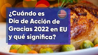 ¿Cuándo es Día de Acción de Gracias 2022 en Estados Unidos y qué significa [upl. by Renell]