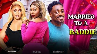 MARRIED TO A BADDIEFULL MOVIETOOSWEET ANNAN PEARL WATSCHIOMA NWAOHA2024 LATEST NOLLYWOOD MOVIE [upl. by Yehsa983]