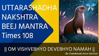 UTTARASHADHA BEEJ MANTRA 108 times  Chandravati Astro Services [upl. by Ahar]