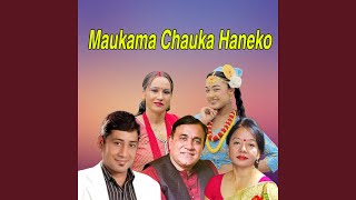 Maukama Chauka Haneko [upl. by Ehr]