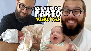 RELATO DE PARTO PELO PAI  Ele quase me levou pra outro hospital [upl. by Akiaki]