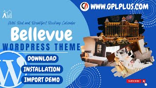 Bellevue  Hotel Bed and Breakfast Booking WordPress Theme  Download  Installation amp Import Demo [upl. by Johanan]