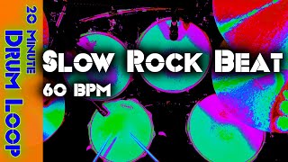 20 Minute Backing Track  Slow Rock Drum Beat 60 BPM [upl. by Aronoh482]