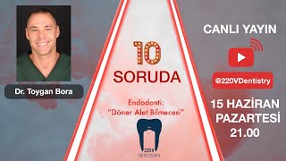 10 Soruda quotEndodonti Döner Alet Bilmecesiquot w Dr Toygan Bora [upl. by Trotta]