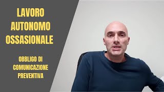 LAVORO AUTONOMO OCCASIONALE  obbligo di comunicazione preventiva [upl. by Sokin]