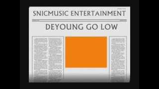 DEYOUNG  GO LOW VIDEO [upl. by Mllly]