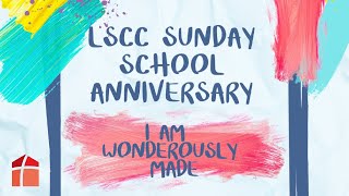 I Am Wondrously Made Sunday School Anniversary 2024 – LSCC Live Service 7 July 2024 [upl. by Atiragram11]