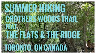 Crothers Woods Trail feat The Flats amp The Ridge  Toronto ON 🇨🇦  Hiking  Relive Hiking  4K [upl. by Ettevahs]