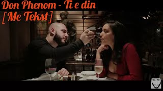 Don Phenom  Ti e din Feat Ardo  Lyrics Video [upl. by Eberhard502]