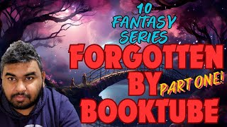 10 Fantasy Series Forgotten By BookTube  Part One [upl. by Arnuad]