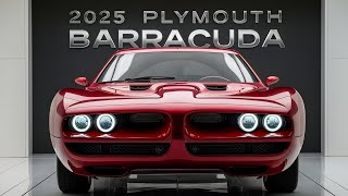 2025 Plymouth Barracuda The Iconic Muscle Car Reborn [upl. by Anneg]