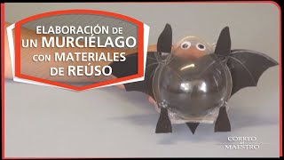 Elaboración de un murciélago con materiales de reúso [upl. by Laurentium]