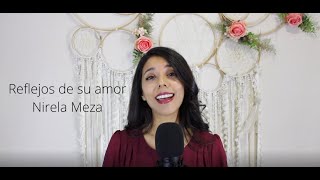 Reflejos de su amor Cover  Nirela Meza [upl. by Einomrah]