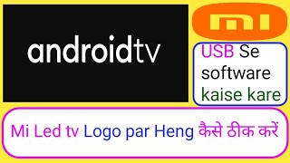 TPDT950XPB796 mi Led tv software Problem  mi tv Logo heng USB se software kaise kare mi tv me [upl. by Rosalinda215]