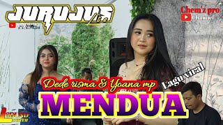 MENDUA  DEDE RISMA amp YOANA MP  JURUJUS LIVE BARUNAGRI LEMBANG [upl. by Inaboy865]