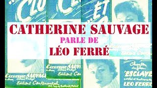 CATHERINE SAUVAGE parle de LEO FERRE entretien avec Michel Trihoreau [upl. by Ademordna77]