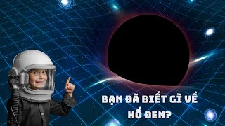 Hố Đen Là Gì Chúng Ta Liệu Đã Hiểu Rõ Về Nó Chưa  Stephen Hawking  Lược Sử Thời Gian [upl. by Ethban]