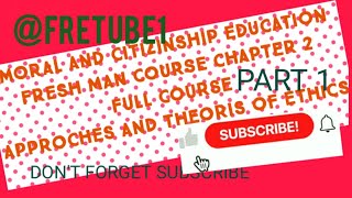 fresh man moral and citizinship education chapter 2 part 1 በምርጥ አቀራረብ በአማርኛ [upl. by Gertrudis229]