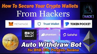 Auto withdraw bot  Hacked wallet Solution  Trust wallet  Token Pocket  Metamask  Okx [upl. by Kaden162]