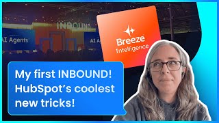 Surviving my first INBOUND What HubSpot’s AI upgrades mean for you [upl. by Anin]