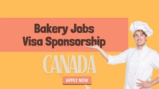 Baker Jobs In Canada with Visa Sponsorship  Opportunity Jobs [upl. by Ynnub]