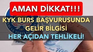 KYK BURS BAŞVURUSUNDA GELİR BİLGİSİ YAZARKEN DİKKAT🔥 [upl. by Zerep]