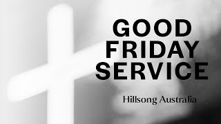 Good Friday with Robert Fergusson  Hillsong Australia [upl. by Pfeifer]