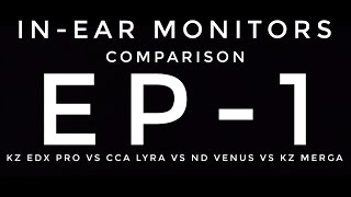 KZ EDX Pro vs CCA Lyra vs KZ Merga Vs ND Venus comparison review தமிழ் எது bestu [upl. by Mauralia]