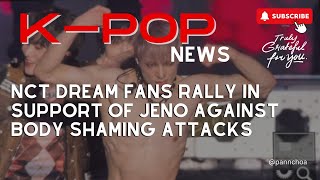 NCT DREAM Fans Rally in Support of Jeno Against Body Shaming Attacks [upl. by Aseel]