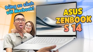 Đánh giá sau 7 ngày sử dụng ASUS Zenbook S 14 đừng so sánh với Macbook nữa [upl. by Schacker647]