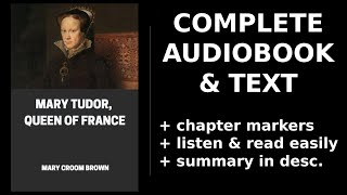 Mary Tudor Queen of France 👑 By Mary Croom Brown FULL Audiobook [upl. by Sivatnod]